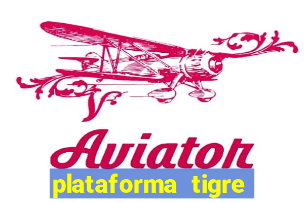 plataforma tigre pagando no cadastro